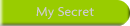 My Secret